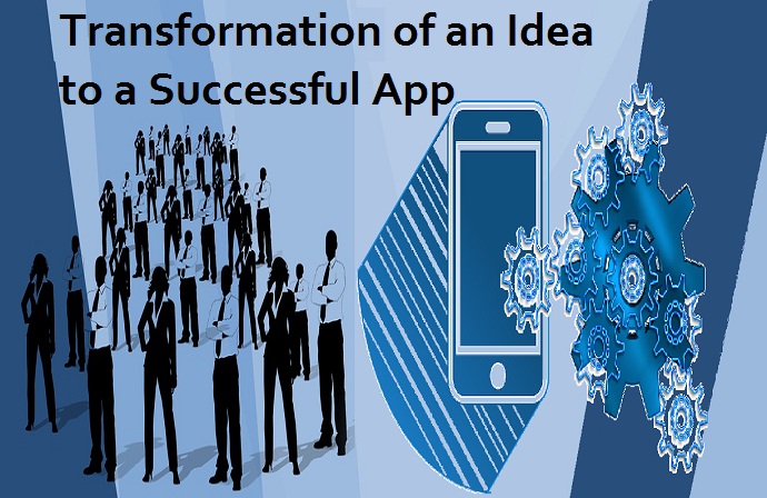 Transformation of an Idea to a Successful App