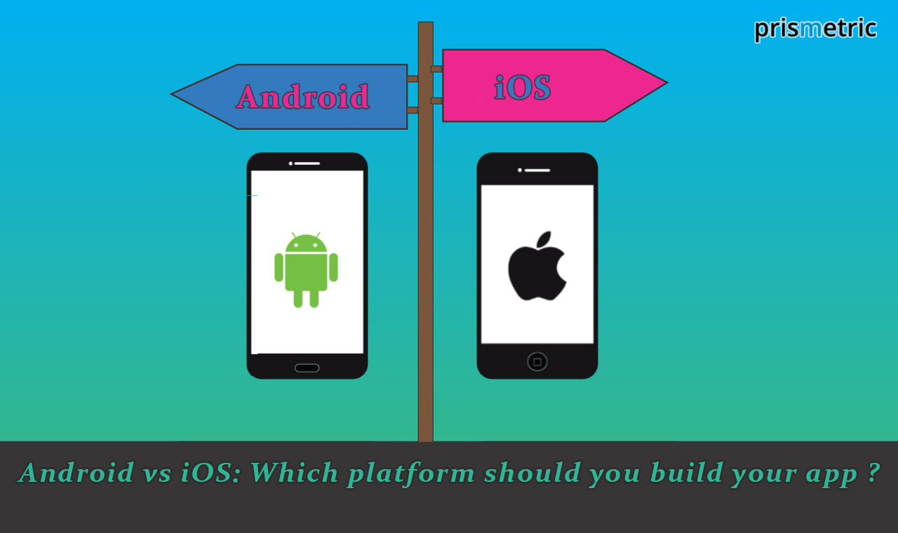 Android-vs-iOS-Which-platform-should-you-build-your-app-for-first
