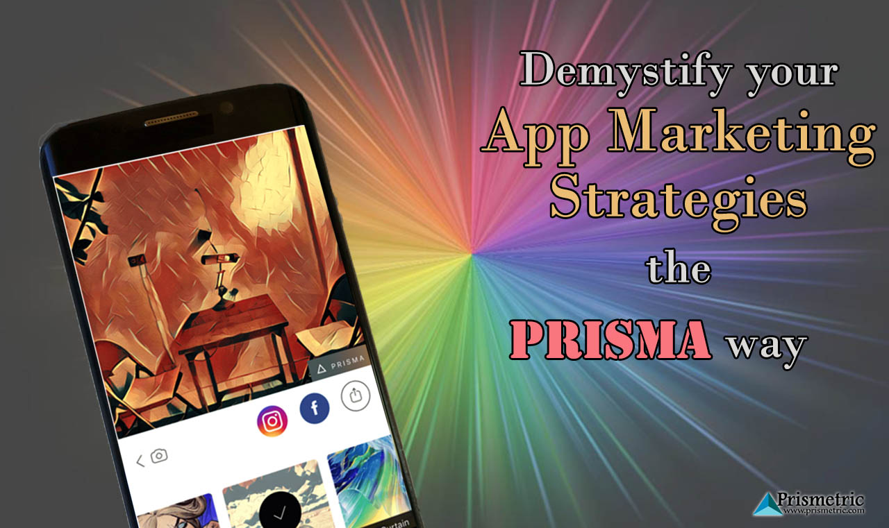 App-Marketing-Strategies-the-Prisma-way
