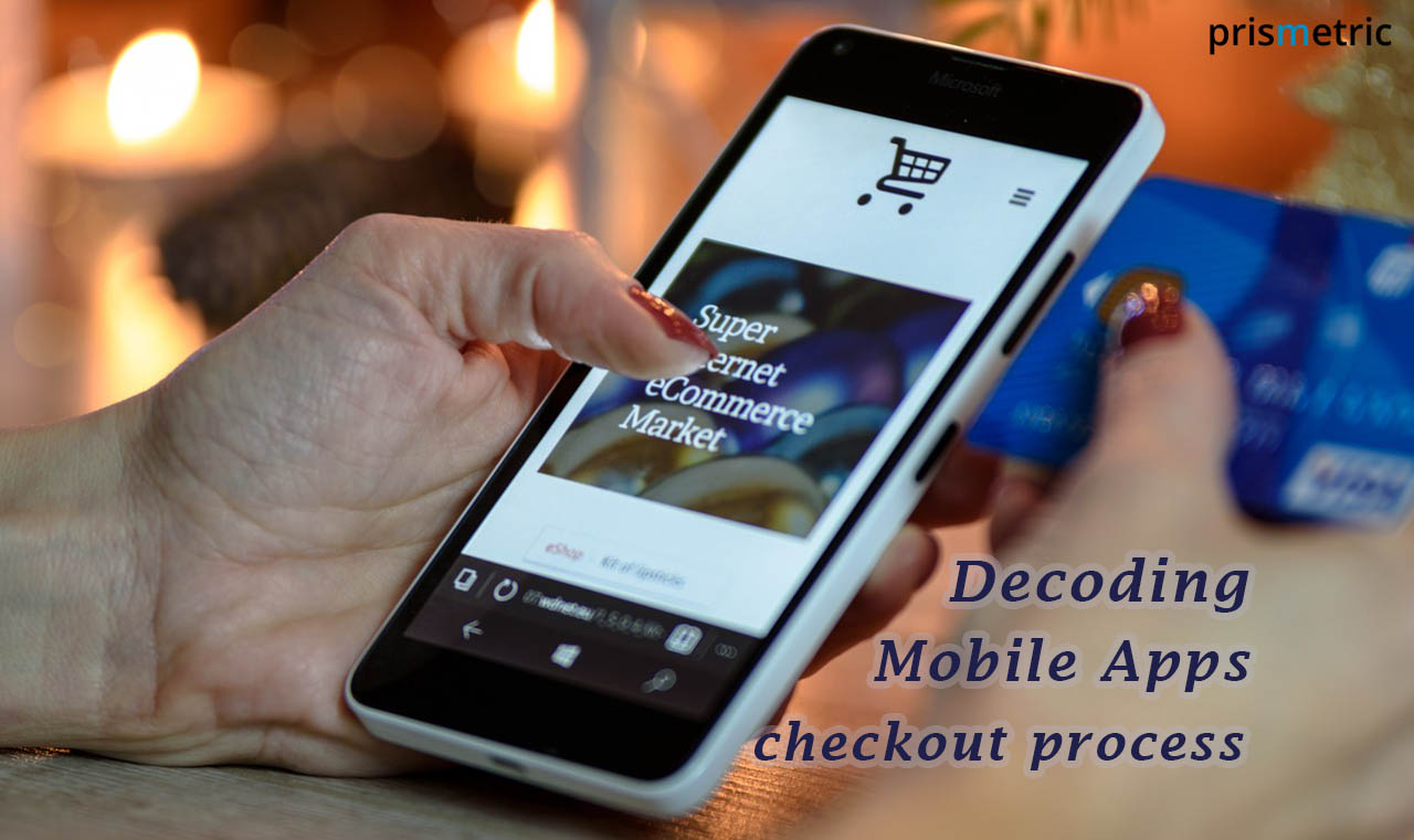 Decoding-the-core-of-Mobile-Apps-checkout-process