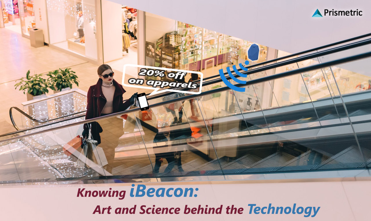 Knowing iBeacon: Art and Science behind the Technology