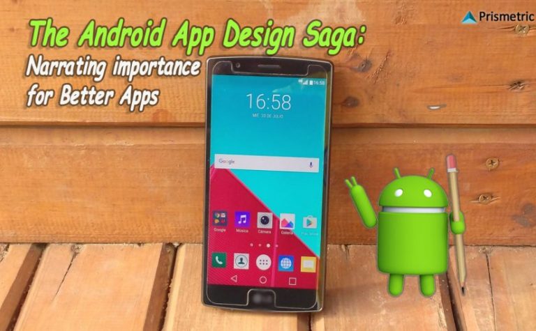 The-Android-App-Design-Saga-Narrating-importance-for-Better-Apps