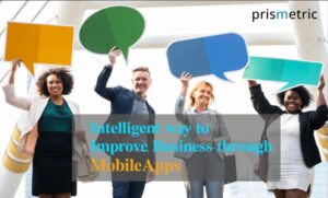  Intelligent way to improve Business through App