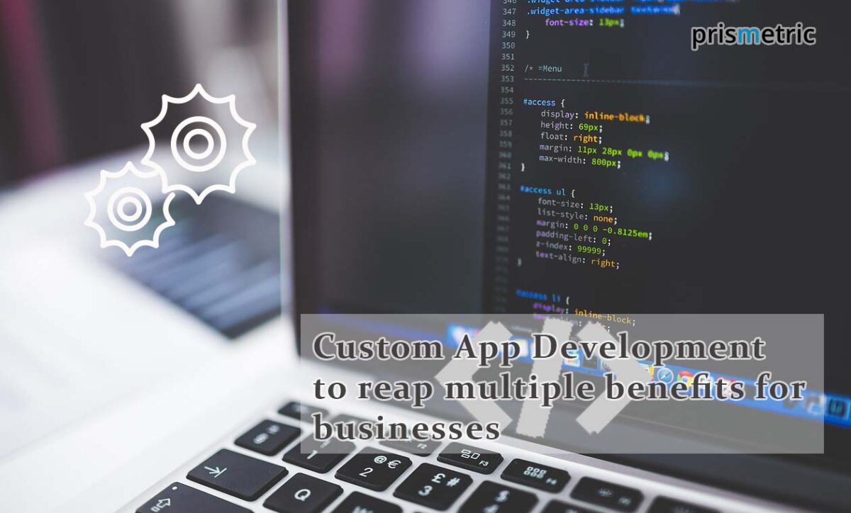 Custom App Development benefits for businesses