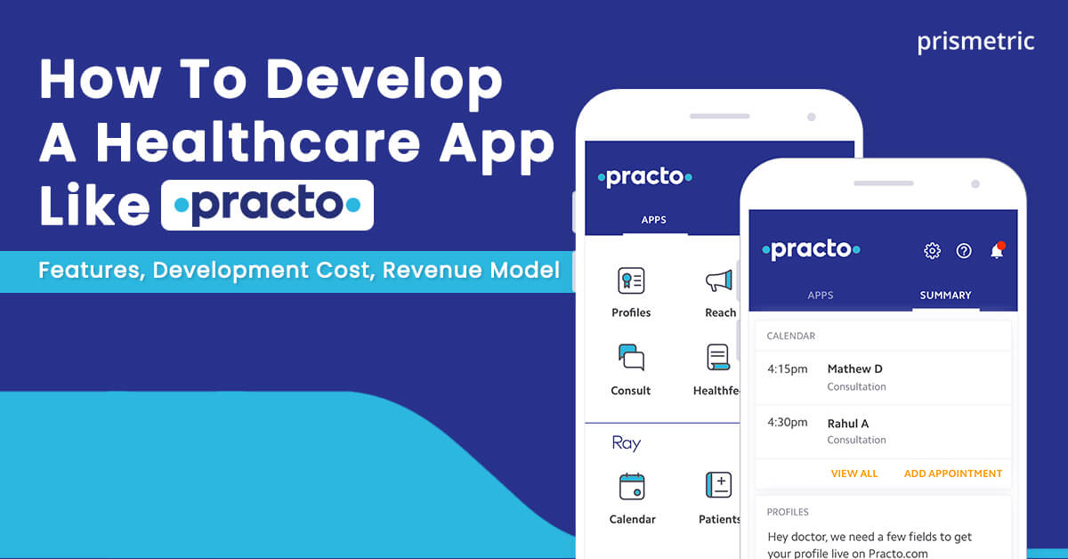 How to Develop a Healthcare App Like Practo: Features, Development Cost