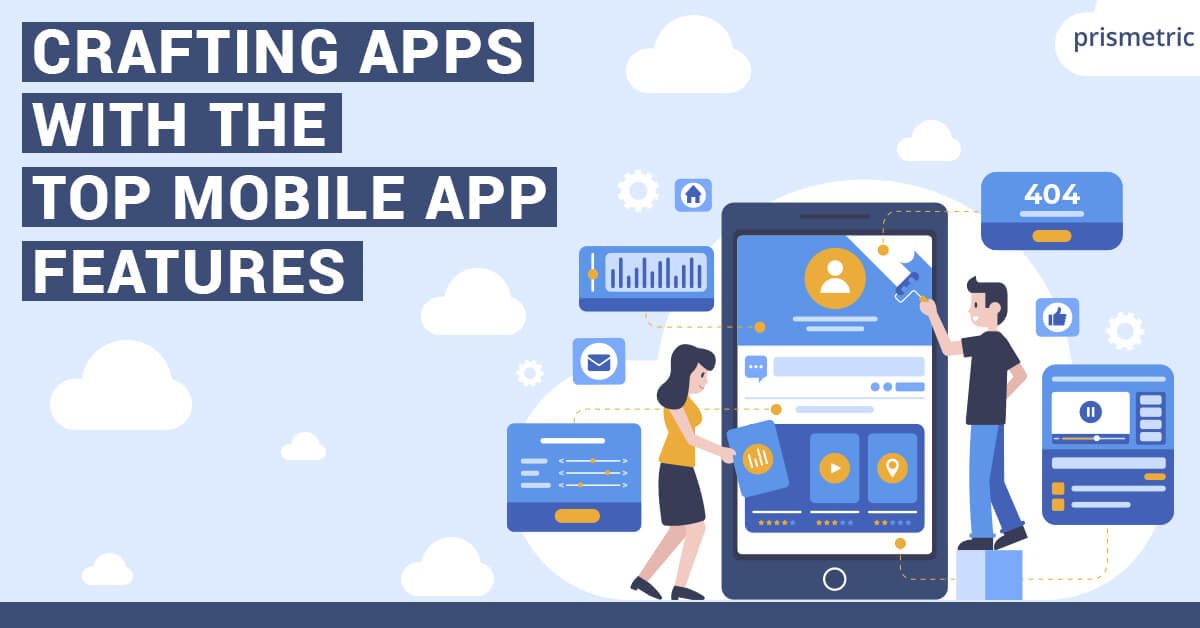 Top Mobile App Features