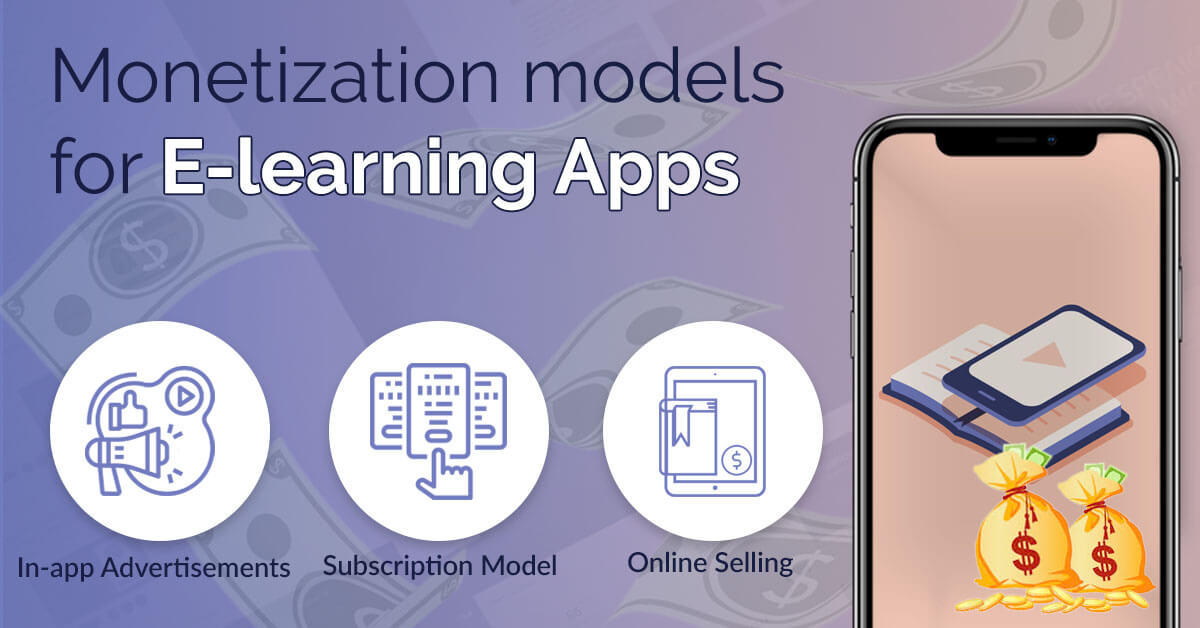 What are the monetization models for E-learning apps?