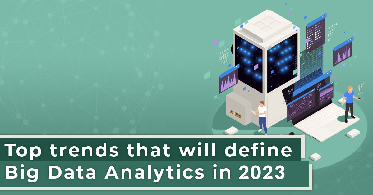 Big Data Analytics Trends 2023