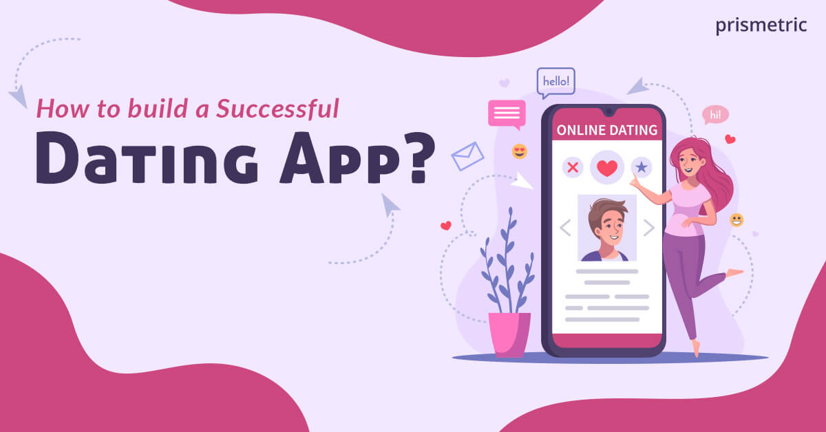 How to build a Successful Dating App