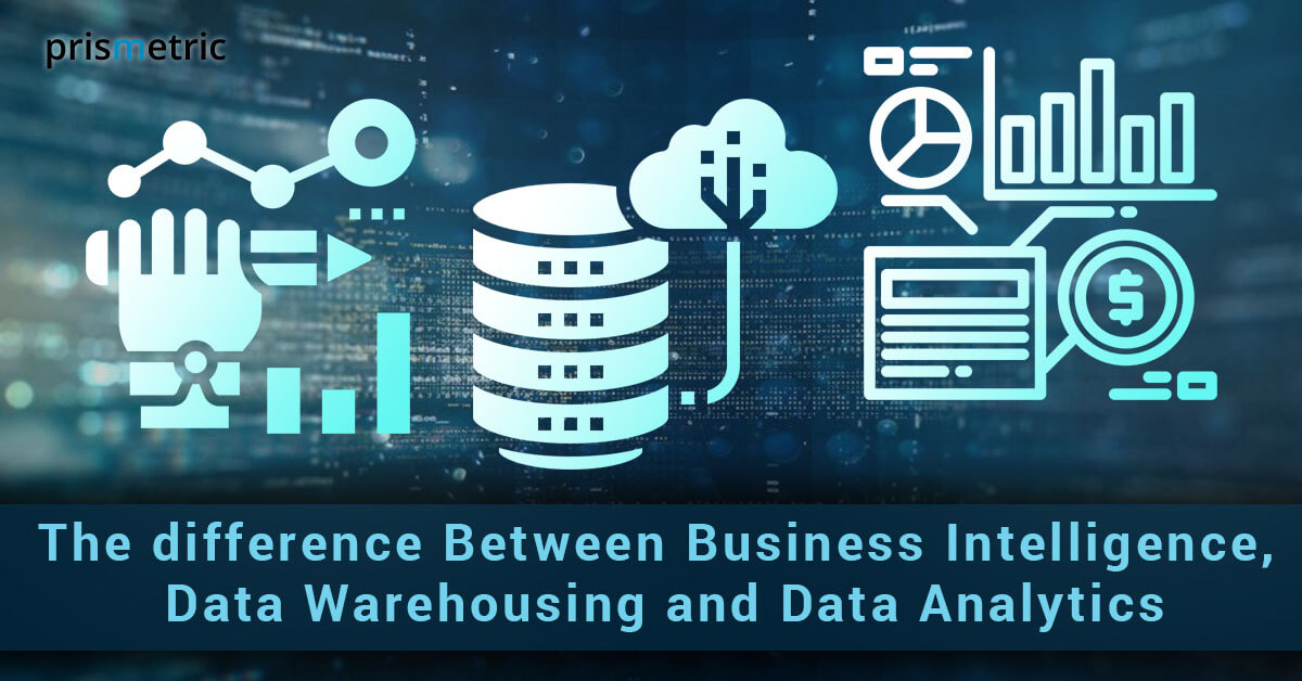Top difference between Business Intelligence, Data Warehousing, and Data Analytics