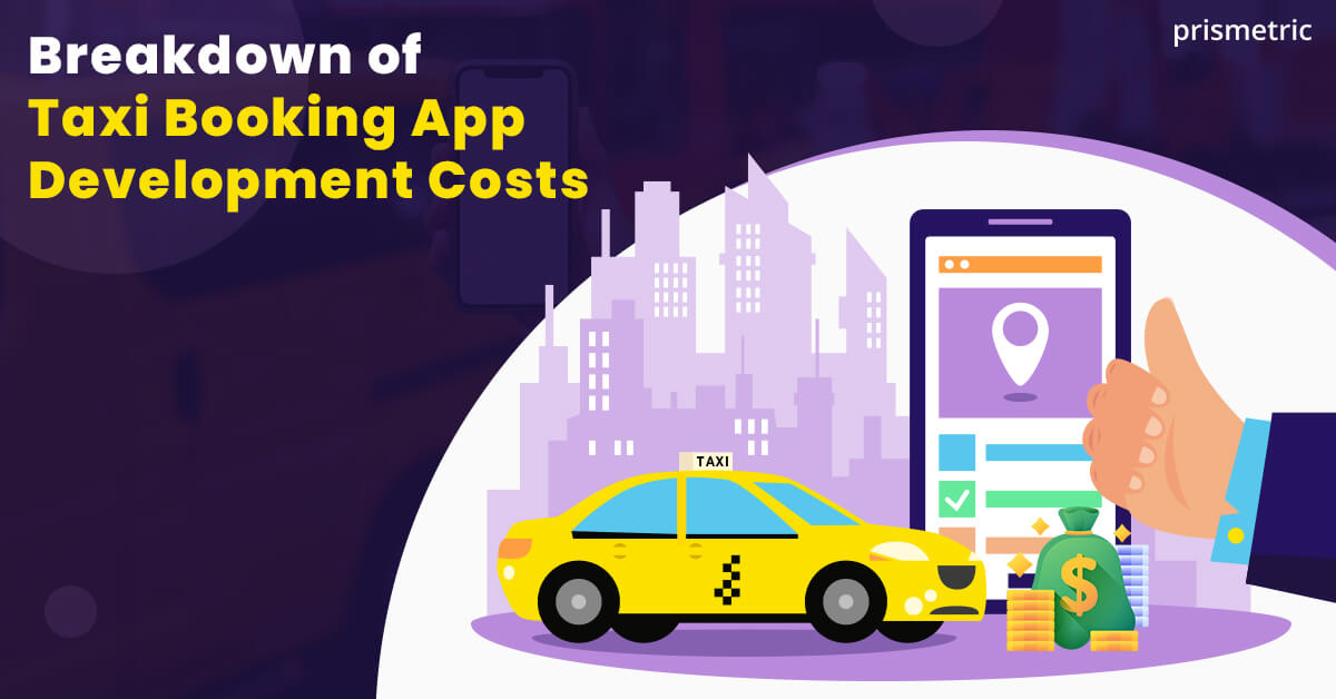 Breakdown of Taxi Booking App Development Costs