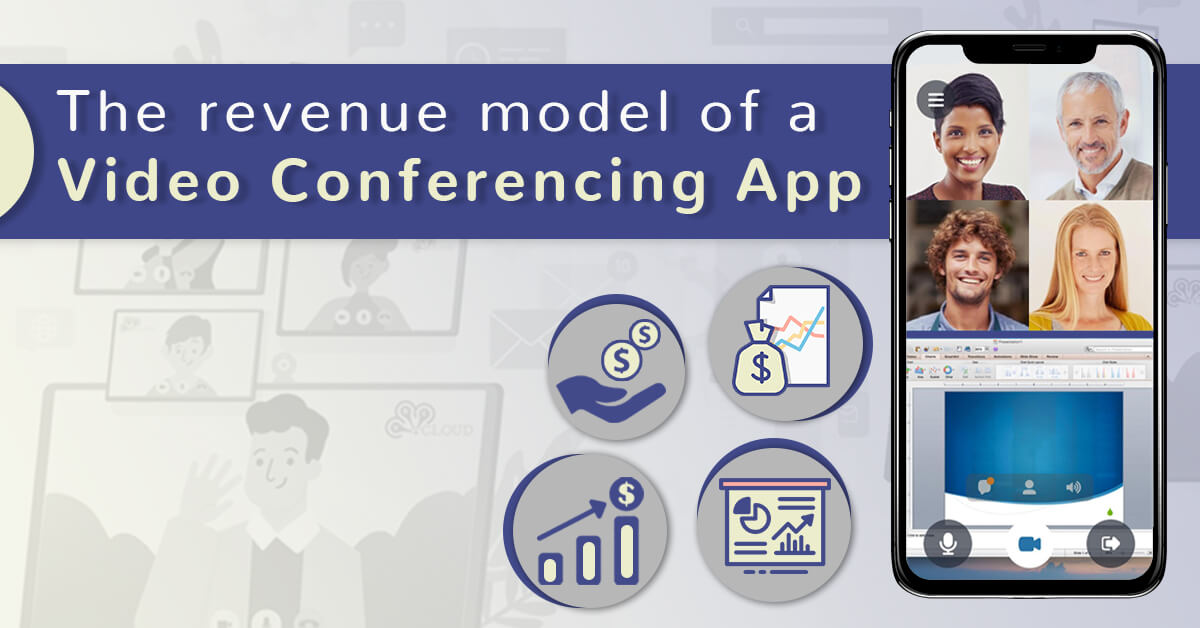 The revenue model of a Video Conferencing App (with text)