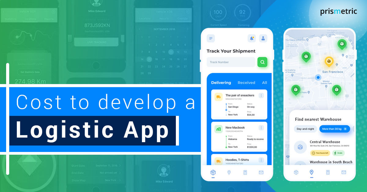 Cost to Develop a Logistic App for Better Management of Transportation & Logistic Business