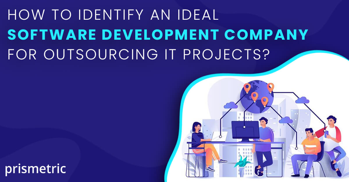 Software Development Outsourcing: How to Choose the Right Company