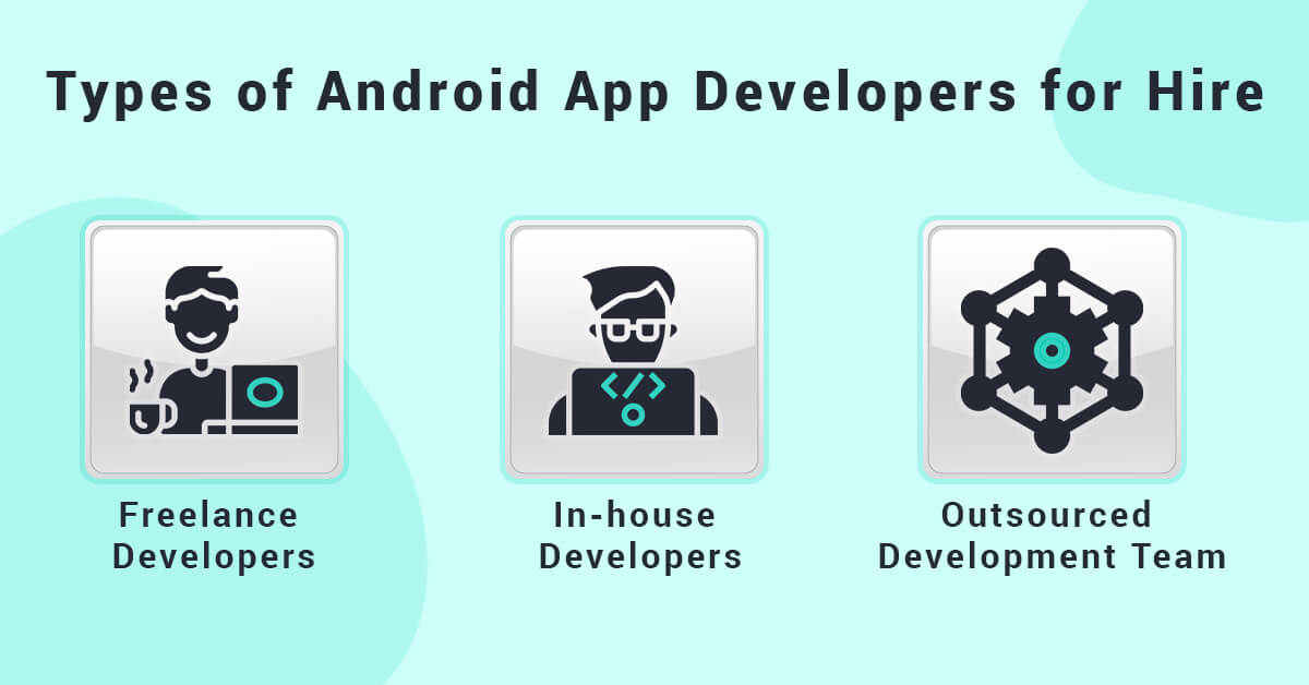 types of android developers for hire