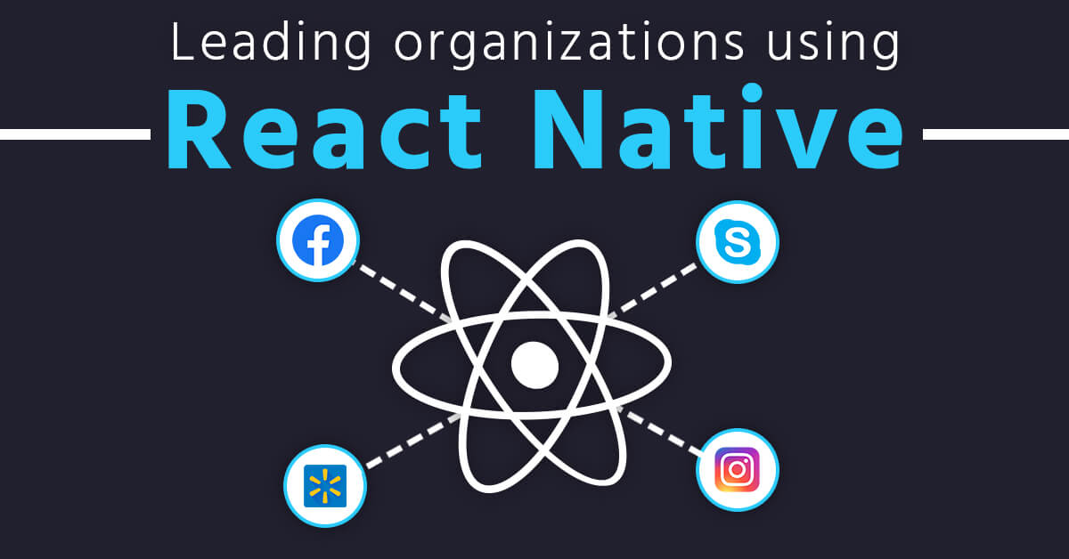 Leading organizations using React Native