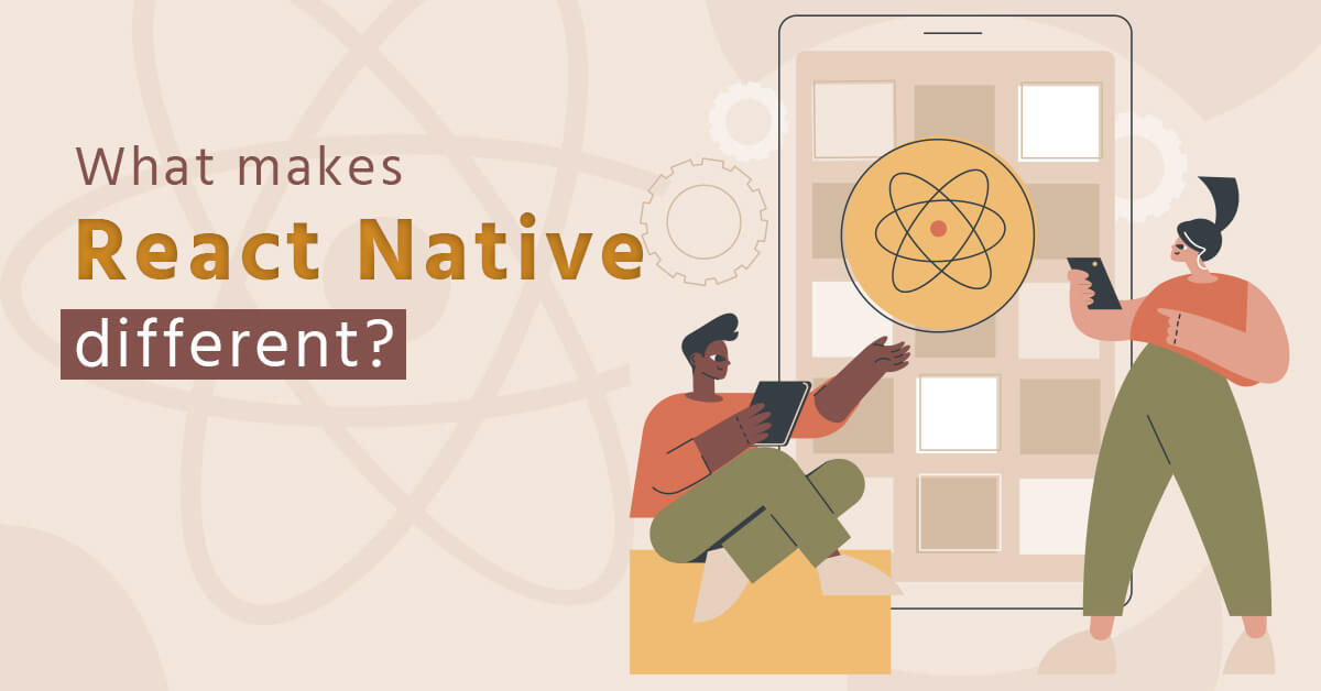 What makes React Native different?
