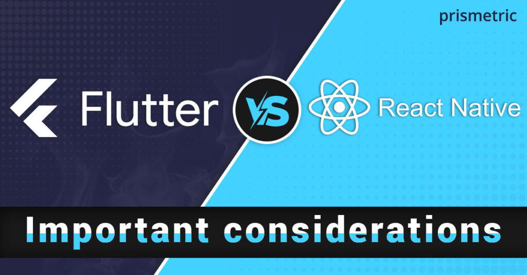 An overview: Flutter vs React Native - Prismetric