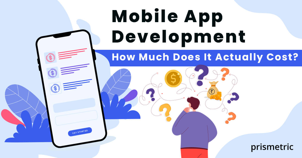 How much does mobile app development cost?