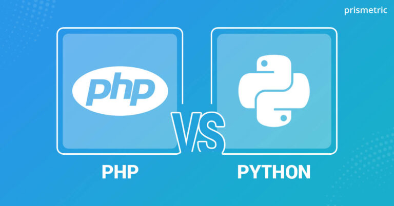 PHP vs Python Choosing The Best Language For Web Development - Prismetric