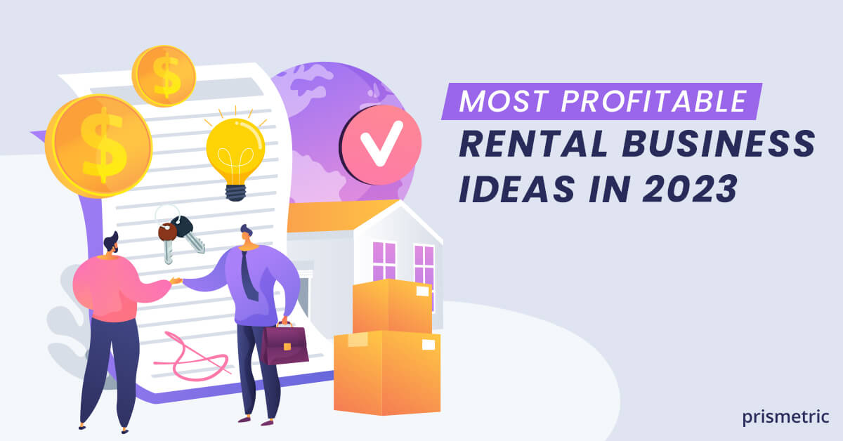 Profitable Rental Business Ideas in 2023