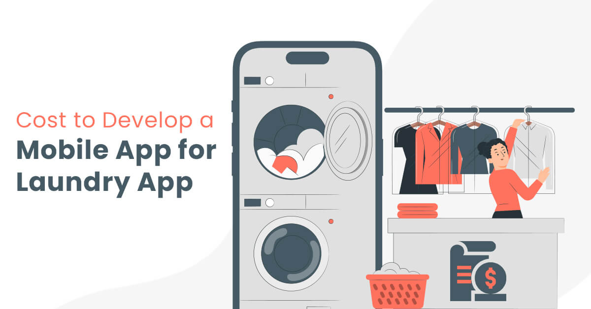 Cost to Develop a Mobile App for Laundry App