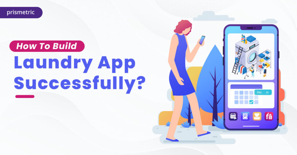 OnDemand Laundry App Development Cost A Comprehensive Guide