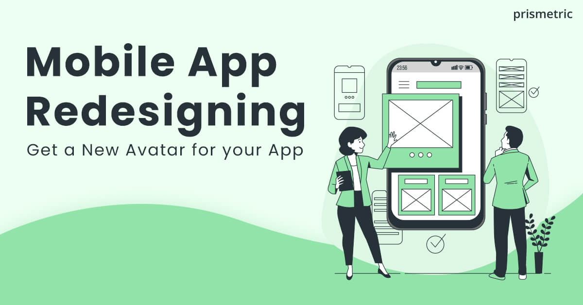 Mobile App Redesigning – Get a New Avatar for your App