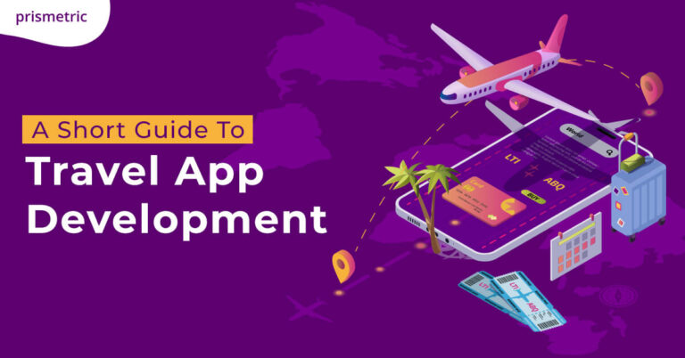 Travel app development - All you need to know to get started with ...