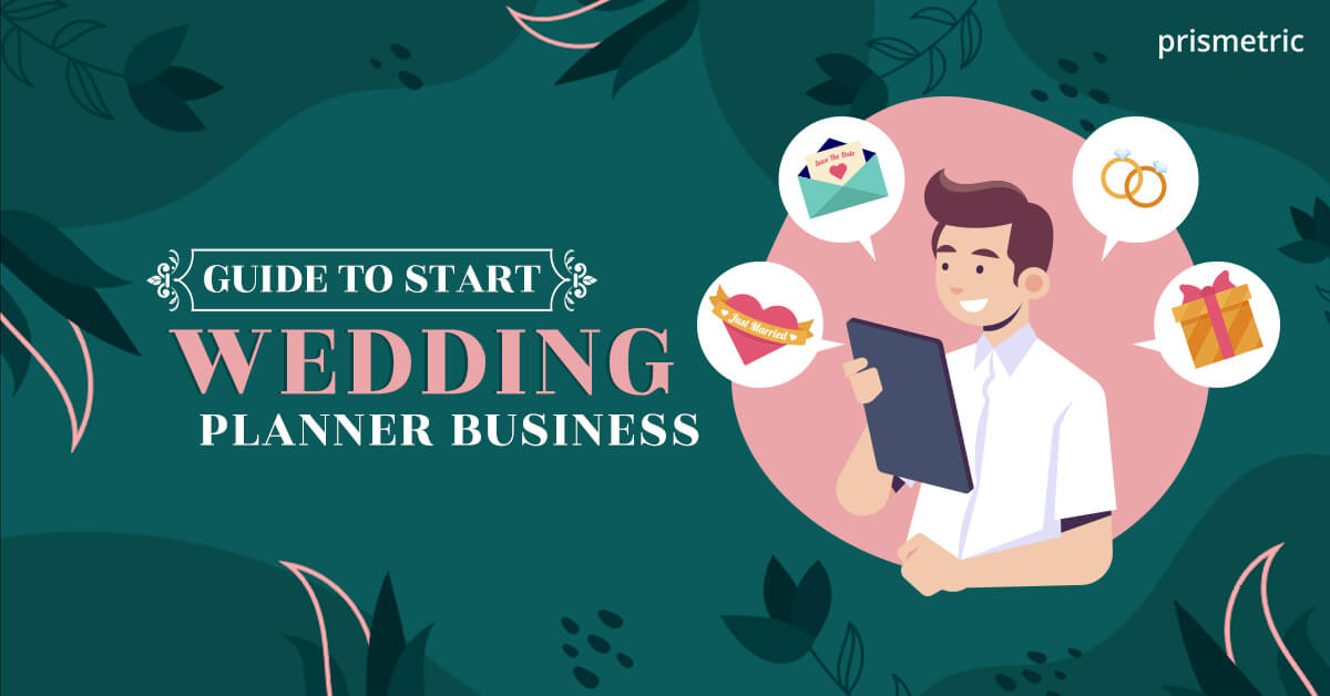 Guide To Start Wedding Planner Business