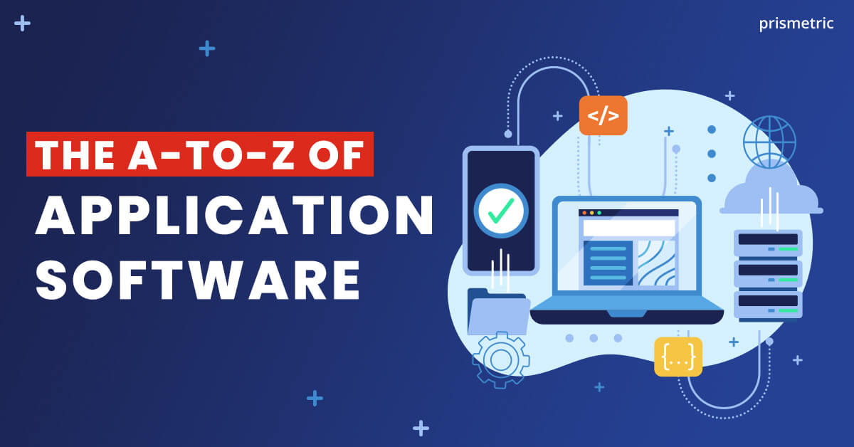 The A-to-Z of Application Software