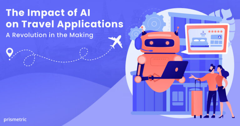 What are the benefits of using AI in Travel Apps? - Prismetric