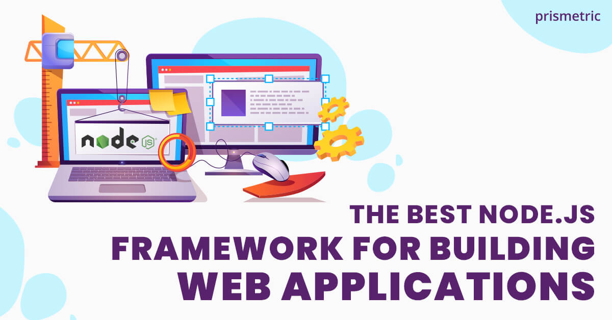 Best Node.JS Framework for Web Applications