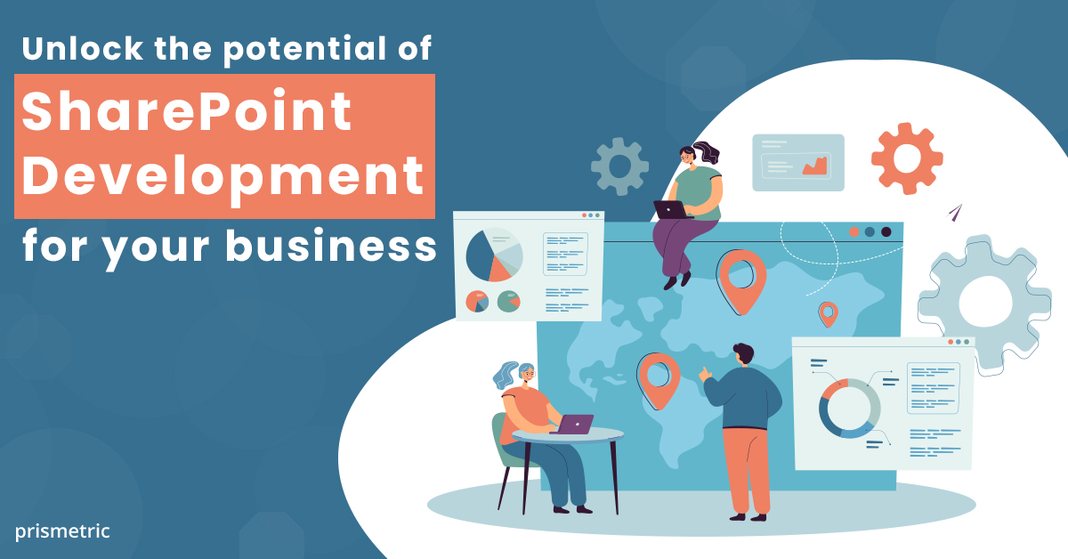 Unlocking The Potential Of Sharepoint Development For Your Business