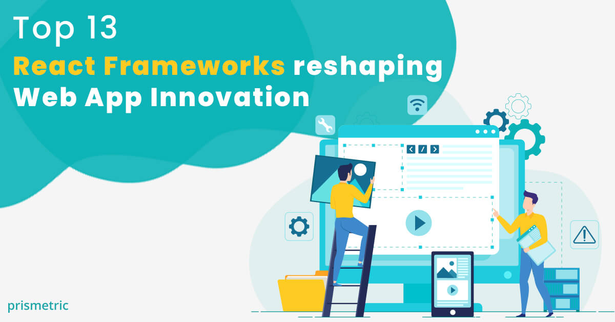 Best React Frameworks reshaping Web App
