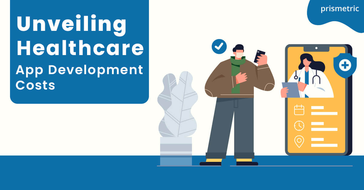 How much does Healthcare App Development Cost? Decoding Budget Estimation