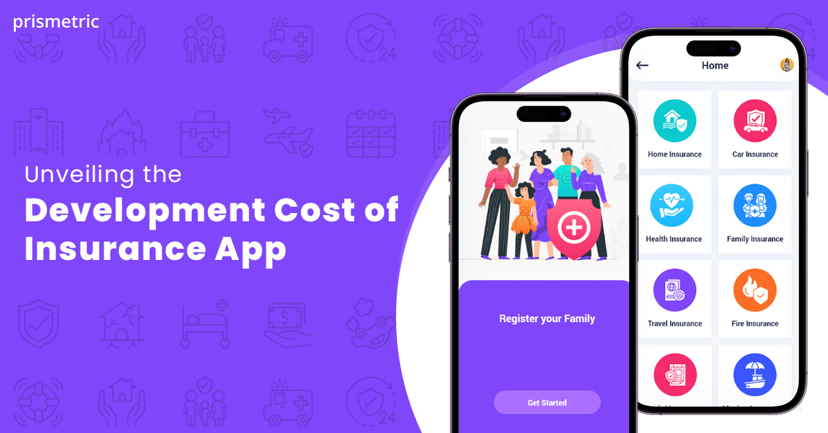 Estimating the Insurance App Development Cost: A Detailed Guide