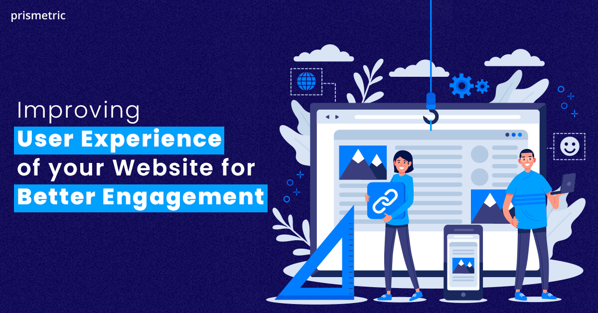 Improving User Experience of your Website for Better Engagement