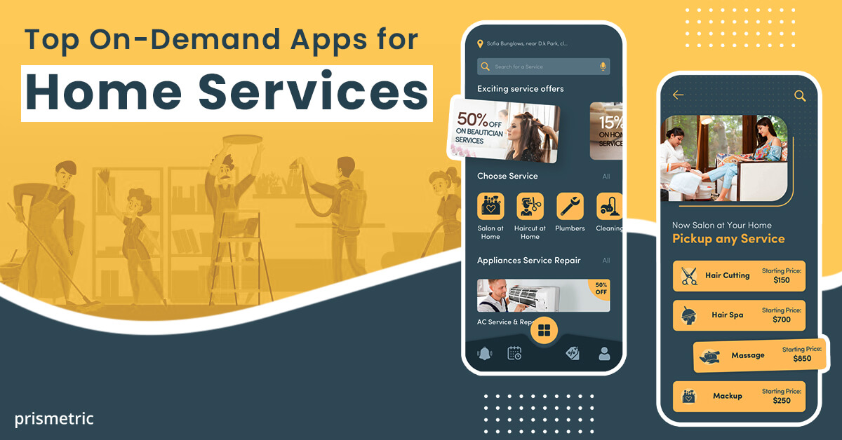 10 Best OnDemand Home Service Apps for 2025 Prismetric