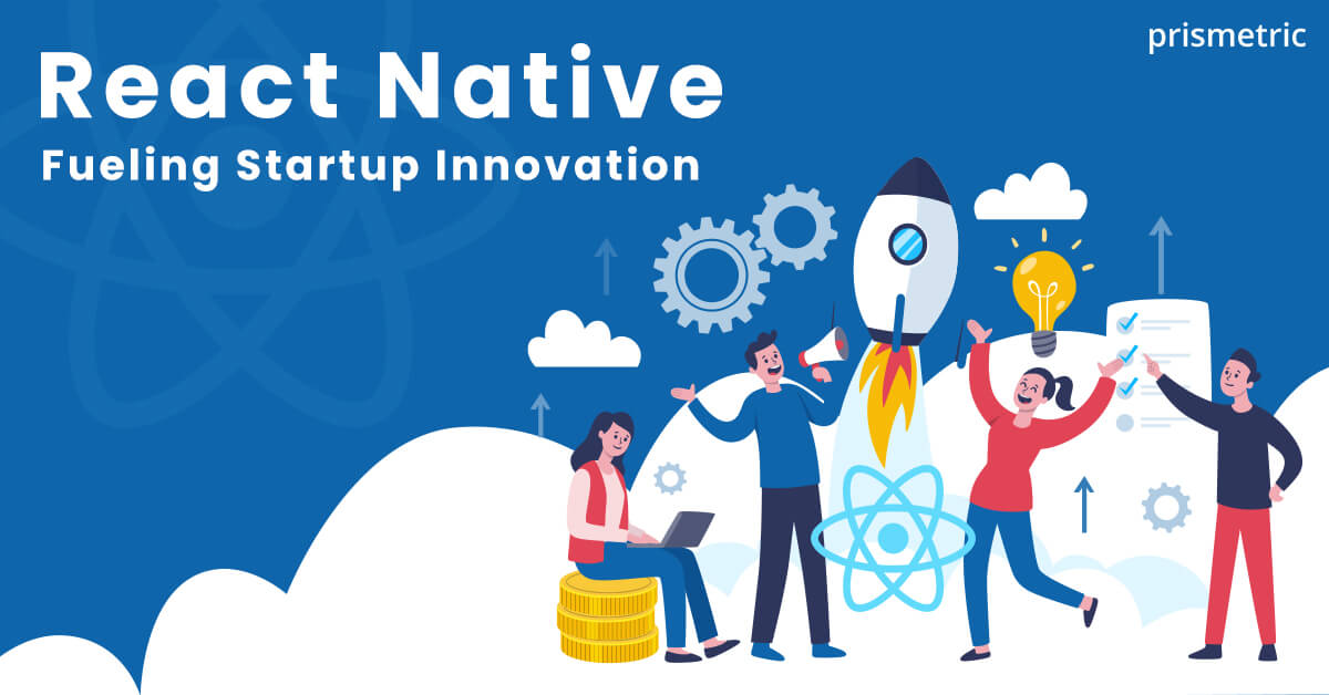 React Native- Fueling Startup Innovation