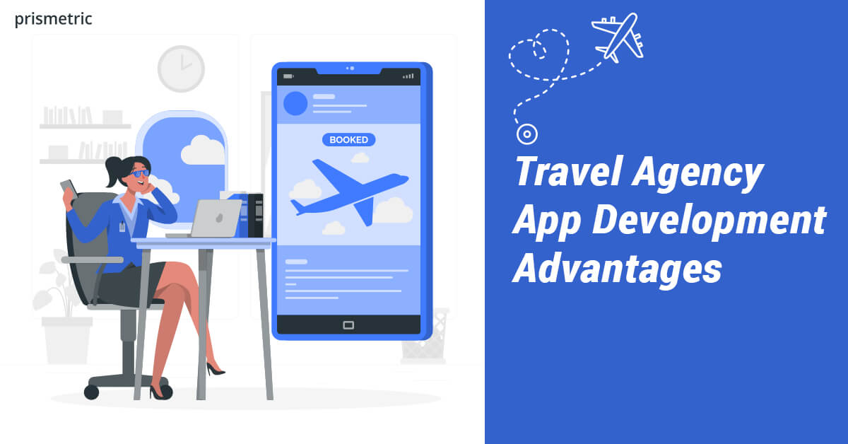 Travel Agency App Development Advantages