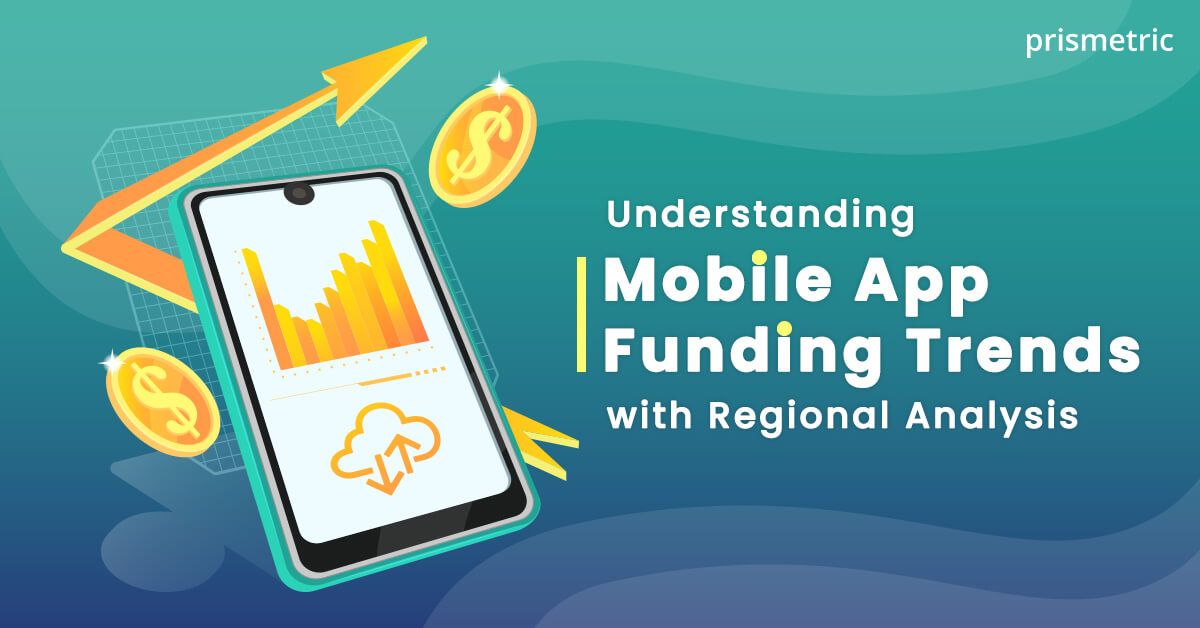 Exploring Regional Dynamics: Global Trends in Mobile App Funding