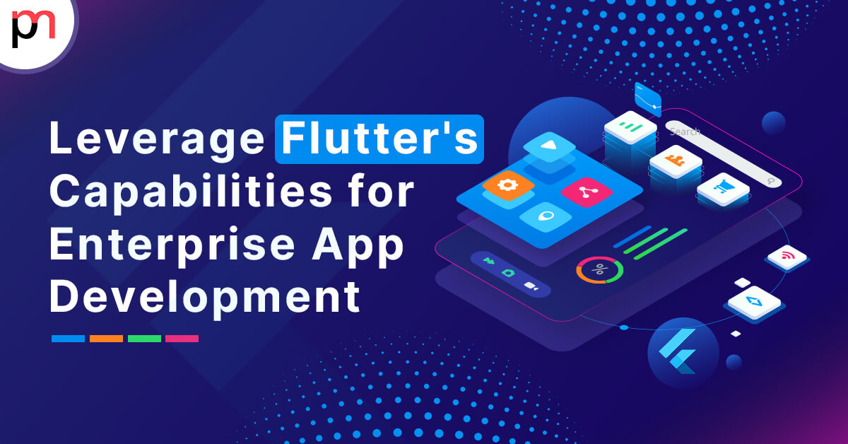 Flutter for Enterprise App Development