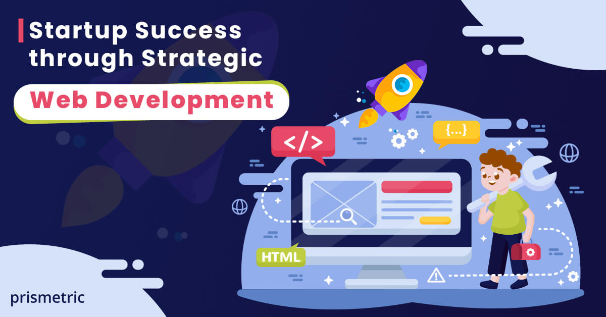 Web Development Strategies for Startups