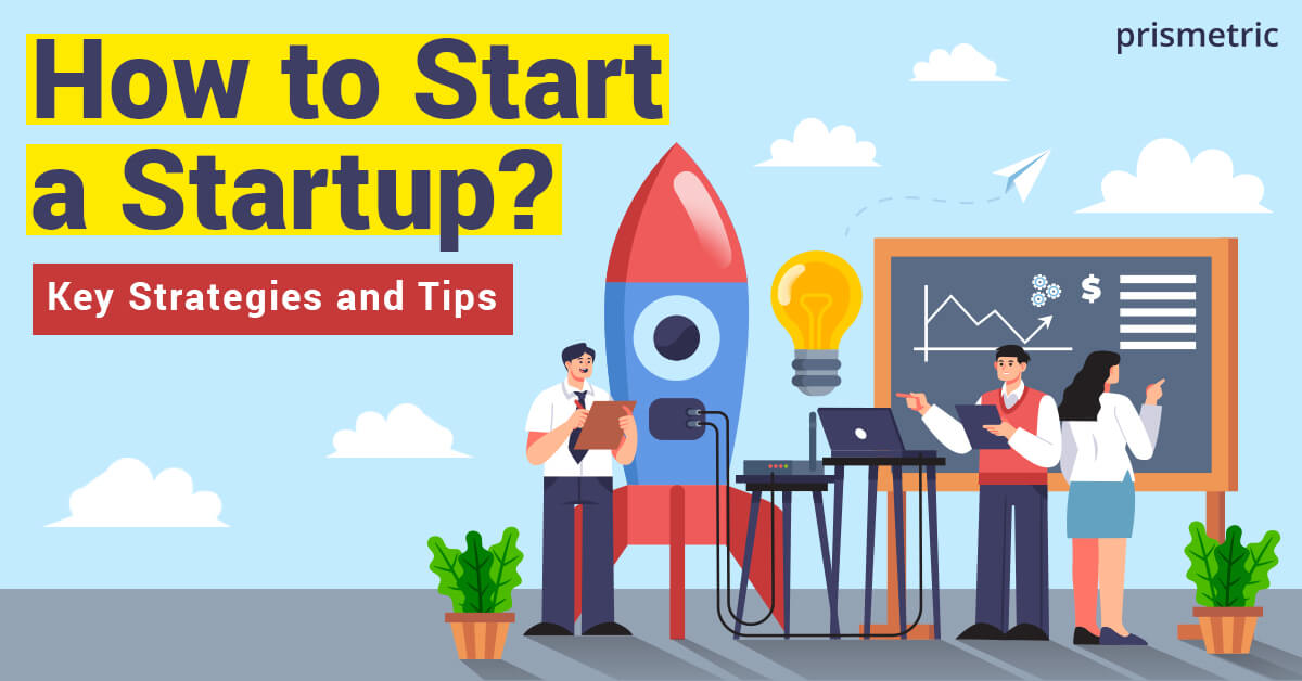 How to Build a Startup from Scratch?
