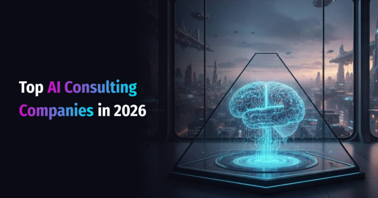 Top AI Consulting Companies in 2026 | Best AI Consulting Firms