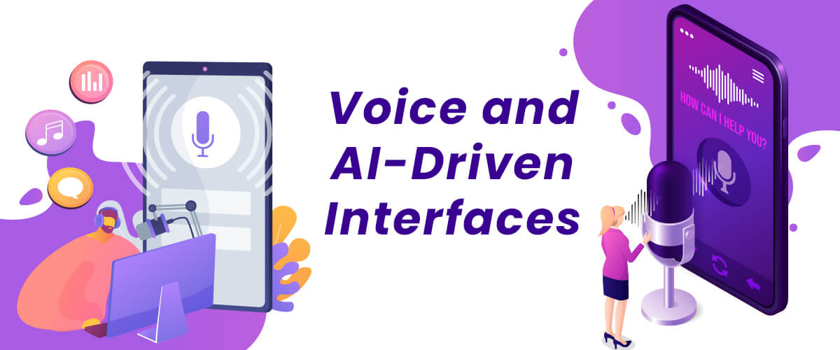 Voice and AI-Driven Interfaces