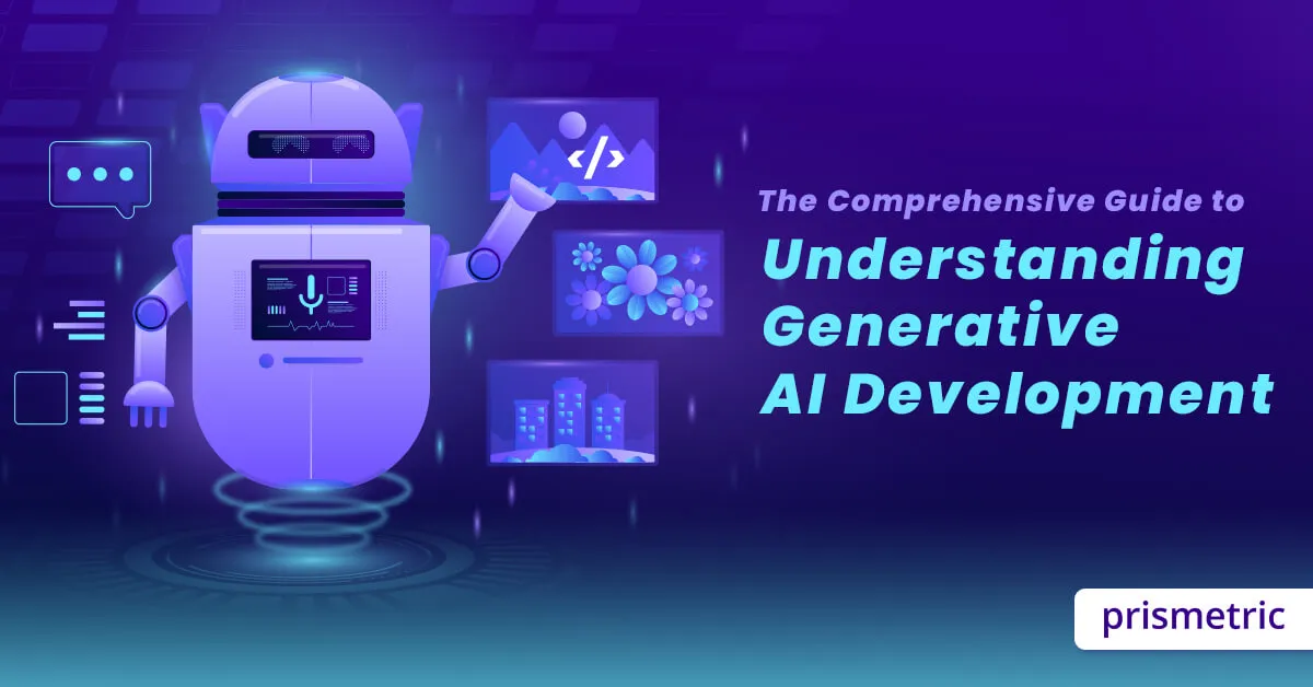 The-Comprehensive-Guide-to-Understanding-Generative-AI-Development