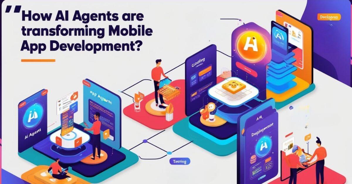 How AI Agents are Transforming Mobile App Development