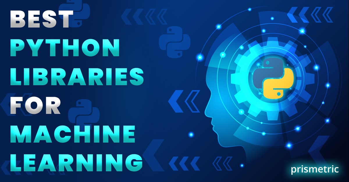 Best Python Libraries for Machine Learning copy
